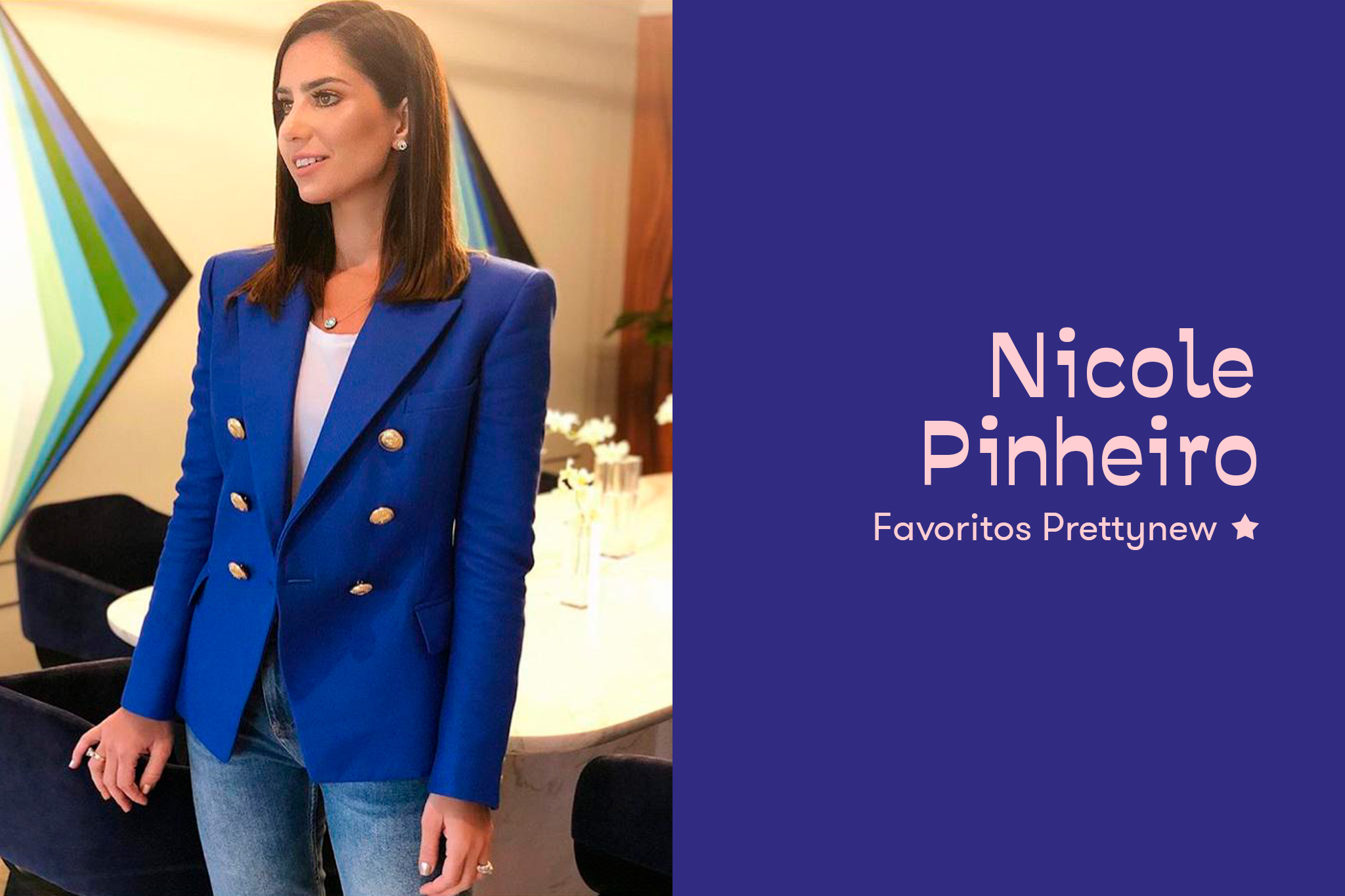 Favoritos da blogueira Nicole Pinheiro
