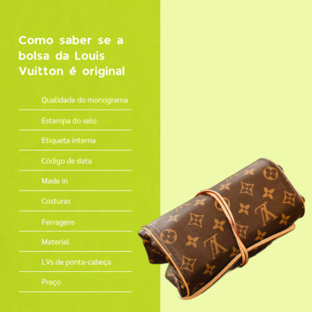 Infográfico explicando como saber se a bolsa da Louis Vuitton é original, destacando critérios como monograma, etiqueta, costuras, ferragens, material, selo, código de data e preço.